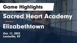 Sacred Heart Academy vs Elizabethtown  Game Highlights - Oct. 11, 2023