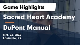Sacred Heart Academy vs DuPont Manual  Game Highlights - Oct. 24, 2023