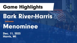 Bark River-Harris  vs Menominee  Game Highlights - Dec. 11, 2023