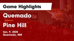 Quemado  vs Pine Hill Game Highlights - Jan. 9, 2020