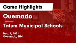 Quemado  vs Tatum Municipal Schools Game Highlights - Dec. 4, 2021