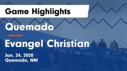 Quemado  vs Evangel Christian Game Highlights - Jan. 24, 2020