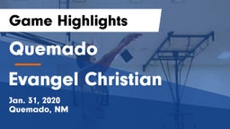 Quemado  vs Evangel Christian Game Highlights - Jan. 31, 2020