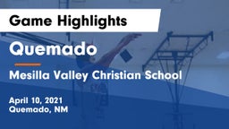 Quemado  vs Mesilla Valley Christian School Game Highlights - April 10, 2021