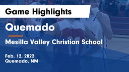 Quemado  vs Mesilla Valley Christian School Game Highlights - Feb. 12, 2022