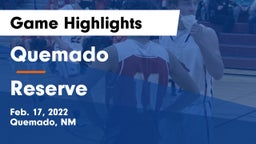 Quemado  vs Reserve  Game Highlights - Feb. 17, 2022