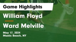 William Floyd  vs Ward Melville  Game Highlights - May 17, 2024