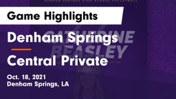 Denham Springs  vs Central Private  Game Highlights - Oct. 18, 2021