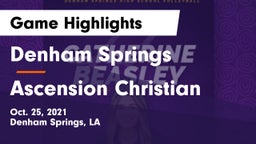 Denham Springs  vs Ascension Christian  Game Highlights - Oct. 25, 2021