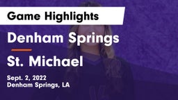 Denham Springs  vs St. Michael  Game Highlights - Sept. 2, 2022