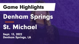 Denham Springs  vs St. Michael  Game Highlights - Sept. 13, 2022