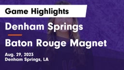 Denham Springs  vs Baton Rouge Magnet  Game Highlights - Aug. 29, 2023