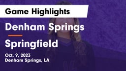 Denham Springs  vs Springfield  Game Highlights - Oct. 9, 2023