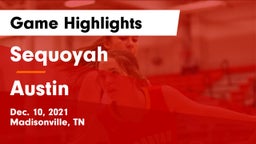 Sequoyah  vs Austin  Game Highlights - Dec. 10, 2021