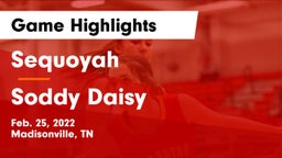 Sequoyah  vs Soddy Daisy  Game Highlights - Feb. 25, 2022