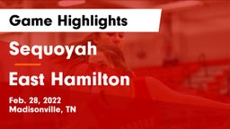 Sequoyah  vs East Hamilton Game Highlights - Feb. 28, 2022