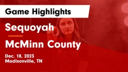 Sequoyah  vs McMinn County  Game Highlights - Dec. 18, 2023