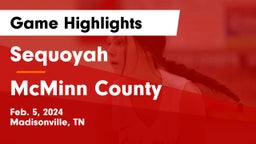 Sequoyah  vs McMinn County Game Highlights - Feb. 5, 2024