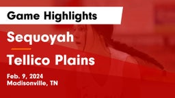 Sequoyah  vs Tellico Plains  Game Highlights - Feb. 9, 2024