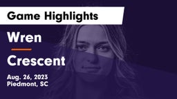 Wren  vs Crescent  Game Highlights - Aug. 26, 2023