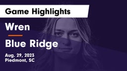 Wren  vs Blue Ridge  Game Highlights - Aug. 29, 2023