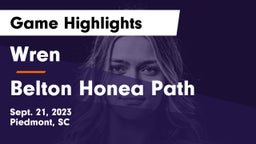 Wren  vs Belton Honea Path  Game Highlights - Sept. 21, 2023