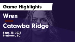Wren  vs Catawba Ridge  Game Highlights - Sept. 30, 2023