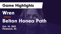 Wren  vs Belton Honea Path  Game Highlights - Oct. 10, 2023