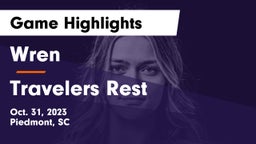 Wren  vs Travelers Rest  Game Highlights - Oct. 31, 2023