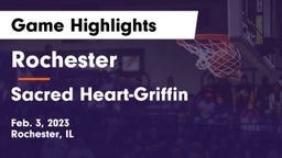 Rochester  vs Sacred Heart-Griffin  Game Highlights - Feb. 3, 2023