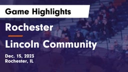 Rochester  vs Lincoln Community  Game Highlights - Dec. 15, 2023