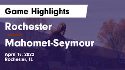Rochester  vs Mahomet-Seymour  Game Highlights - April 18, 2022