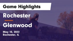 Rochester  vs Glenwood  Game Highlights - May 10, 2022