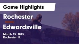 Rochester  vs Edwardsville  Game Highlights - March 13, 2023