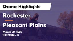 Rochester  vs Pleasant Plains  Game Highlights - March 20, 2023