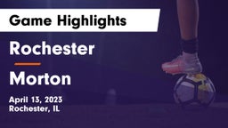 Rochester  vs Morton  Game Highlights - April 13, 2023