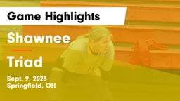 Shawnee  vs Triad  Game Highlights - Sept. 9, 2023