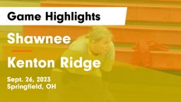 Shawnee  vs Kenton Ridge  Game Highlights - Sept. 26, 2023