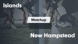 Matchup: Islands  vs. New Hampstead  2016