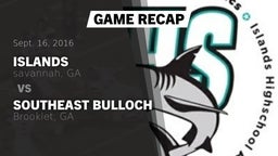 Recap: Islands  vs. Southeast Bulloch  2016