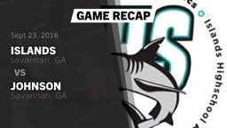 Recap: Islands  vs. Johnson  2016