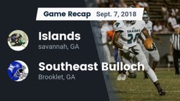 Recap: Islands  vs. Southeast Bulloch  2018