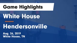 White House  vs Hendersonville  Game Highlights - Aug. 26, 2019