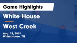 White House  vs West Creek  Game Highlights - Aug. 31, 2019