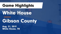White House  vs Gibson County  Game Highlights - Aug. 31, 2019