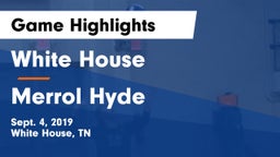 White House  vs Merrol Hyde  Game Highlights - Sept. 4, 2019