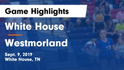 White House  vs Westmorland  Game Highlights - Sept. 9, 2019
