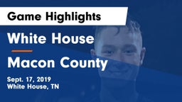 White House  vs Macon County  Game Highlights - Sept. 17, 2019