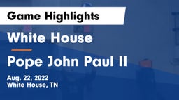 White House  vs Pope John Paul II  Game Highlights - Aug. 22, 2022