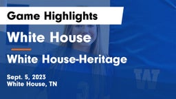 White House  vs White House-Heritage  Game Highlights - Sept. 5, 2023